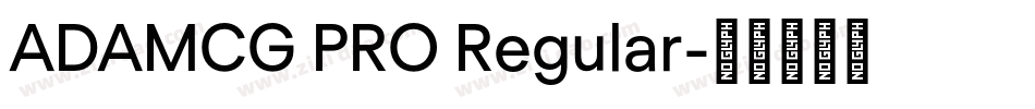 ADAMCG PRO Regular字体转换